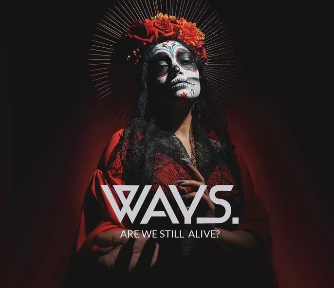 French Metal Alternatif / Post Hardcore band Ways. release new EP “Are We Still Alive?”
