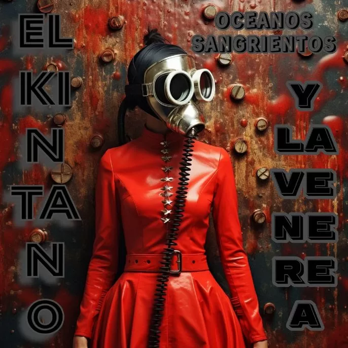 Alt Rock/Punk Rock band El Kintano y la Venerea release new single “Oceanos Sangrientos”