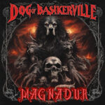 Finnish Melodic Death Metal Project Magnadur Release New Single “Dog of Baskerville”